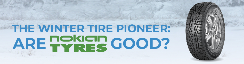 Are Nokian Tires Good