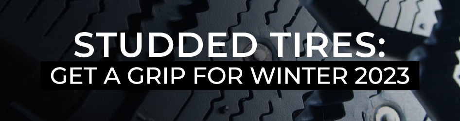 Studded Winter Tires: get a grip for winter 2023