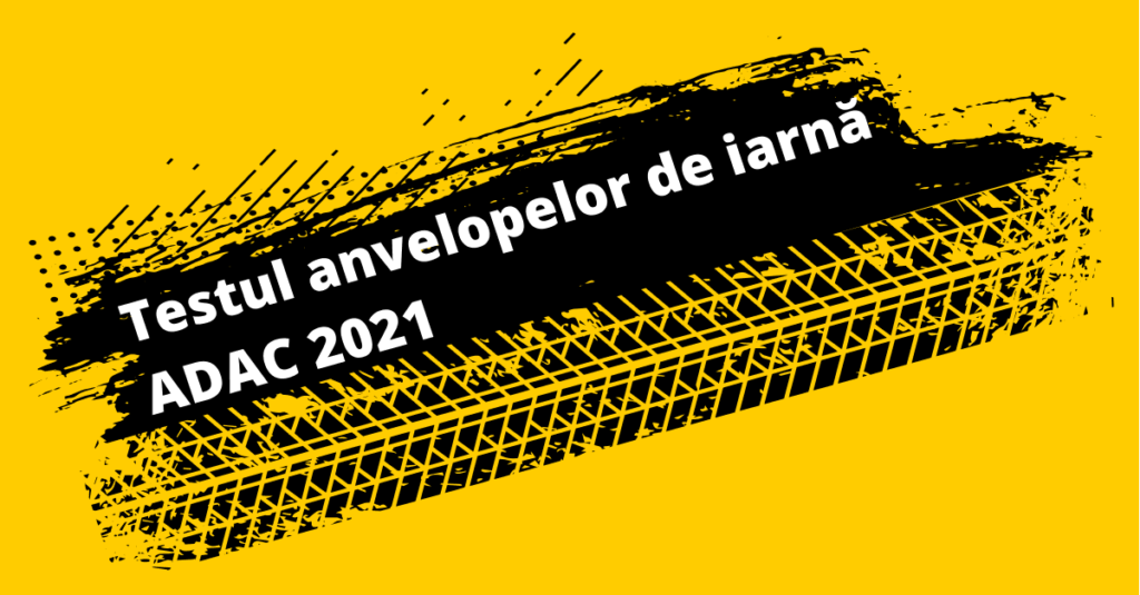 Testul anvelopelor de iarnă ADAC 2021